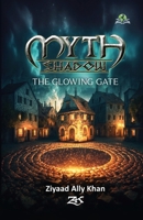 Myth Shadow: The Glowing Gate 8119524853 Book Cover