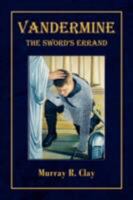 Vandermine, The Sword's Errand 1436341027 Book Cover
