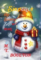 Sixpence the Scatty Snowman Hardback 0244113580 Book Cover