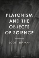 Platonism and the Objects of Science 1350276065 Book Cover