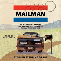 The Mailman: My Wild Ride Delivering the Mail in Appalachia and Finally Finding Home 1797195905 Book Cover