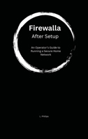 Firewalla: After Setup B0H8HL989W Book Cover