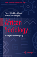 African Sociology: A Comprehensive Odyssey (African Studies and Research Forum Series) 3032241669 Book Cover