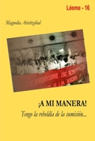 A Mi Manera Tengo La Rebeldia de La Sumision... 1312658355 Book Cover