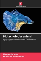 Biotecnologia animal: Biotecnologia animal sustentável: Equilíbrio entre ciência e ética 6205940833 Book Cover