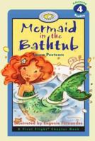 Mermaid In The Bathtub: A First Flight Chapter Book (First Flight Early Readers) 1550413627 Book Cover