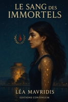 Le Sang des Immortels (French Edition) B0FMP2K12X Book Cover