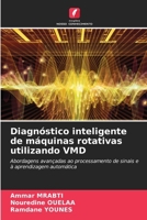 Diagnóstico inteligente de máquinas rotativas utilizando VMD (Portuguese Edition) 6209513468 Book Cover