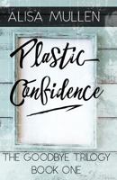 Plastic Confidence 1500494887 Book Cover