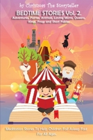 Bedtime stories Vol.2. Meditation Stories To Help Children Fall Asleep Fast And Go To Sleep Feeling Calm. For All Ages.: Adventures, Fairies, Animals, Loving Moms, Queens, Kings, Frogs and Short Fable B08RKHJ3F3 Book Cover