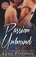 Passion Unbound: A Sizzling Compilation of Short and Sexy Erotic Adventures B0CNKZVRQ2 Book Cover