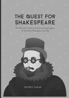 The Quest for Shakespeare: The Peculiar History and Surprising Legacy of the New Shakspere Society 3319487809 Book Cover