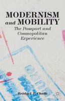 Modernism and Mobility: The Passport and Cosmopolitan Experience 1137439823 Book Cover