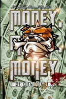 Money, Money, Money... Where's My Money Fool? 035968792X Book Cover