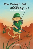 The Desert Rat and Charley -2: The Early Years B0F3J5G3XL Book Cover