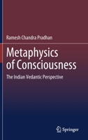 Metaphysics of Consciousness: The Indian Vedantic Perspective 9811580634 Book Cover