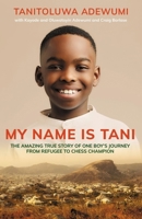 My Name Is Tani. . .and I Believe in Miracles 0785232710 Book Cover