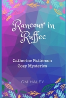 Rancour in Ruffec: Catherine Patterson Mysteries B0BRYWKKJY Book Cover