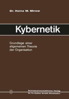 Kybernetik: Grundlage Einer Allgemeinen Theorie Der Organisation 3663010600 Book Cover