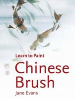 Chinese Brush (Collins Learn to Paint) 0004133862 Book Cover