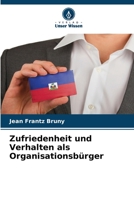 Zufriedenheit und Verhalten als Organisationsbürger 6206060586 Book Cover