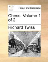 Chess. Volume 1 of 2 1140990403 Book Cover