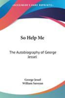 So Help Me: The Autobiography of George Jessel 1162986492 Book Cover