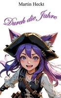 Durch die Jahre: Piratige Geschichten für Klein und Groß (German Edition) 3384420276 Book Cover