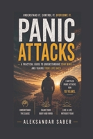 Panic Attacks: A Practical Guide to Understanding, Managing, and Overcoming Panic B0HH3356FB Book Cover