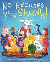 No Excuses for the Skunk 1477512837 Book Cover