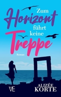 Zum Horizont führt keine Treppe (German Edition) 3752605111 Book Cover
