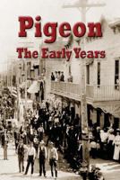 Pigeon The Early Years 154498796X Book Cover