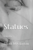 Statues: A Novel by... B0DPX5P777 Book Cover