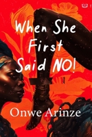 When She First Said No! & Other Poems 1738509877 Book Cover