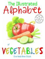 The Illustrated Alphabet of Vegetables 1090146728 Book Cover