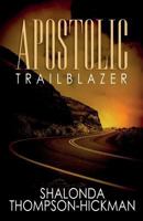 Apostolic Trailblazer 0692755675 Book Cover