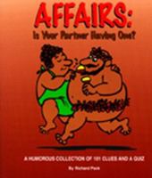 Affairs: Is Your Partner Having One?: A Humorous Collection of 101 Clues and a Quiz 096592310X Book Cover
