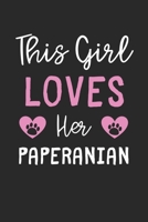This Girl Loves Her Paperanian: Lined Journal, 120 Pages, 6 x 9, Funny Paperanian Gift Idea, Black Matte Finish (This Girl Loves Her Paperanian Journal) 167365228X Book Cover