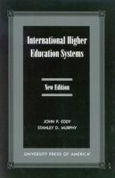 International Higher Education Systems- New Edition 0761817484 Book Cover