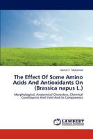 The Effect Of Some Amino Acids And Antioxidants On (Brassica napus L.) 3659179876 Book Cover