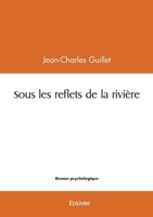 Sous les reflets de la rivière (French Edition) 2414612673 Book Cover