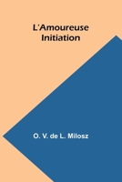 L'Amoureuse Initiation (French Edition) 9362097710 Book Cover