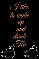 I like to wake up and drink tea: Discovering Producing Regions and their Teas B084QMDFP4 Book Cover