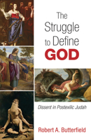The Struggle to Define God 1532617895 Book Cover