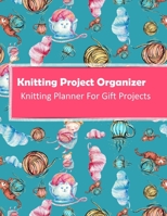 Knitting Project Organizer: Handmade With Love Gift Project Journal . Track & Record Yarn , Patterns , Designs and Project Costs For Knitting Gifts - Cats Play With Wool 1690990007 Book Cover