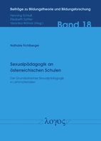 Sexualpadagogik an Osterreichischen Schulen: Der Grundsatzerlass Sexualpadagogik in Lehrmaterialien 3832557946 Book Cover