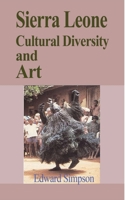 Sierra Leone Cultural Diversity and Art 1714643085 Book Cover