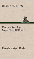 Der Zweckmassige Meyer/Frau Dollmer 384240901X Book Cover