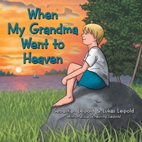 When My Grandma Went to Heaven 1665723599 Book Cover