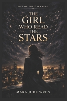 The Girl Who Read the Stars (Out of the Darkness) B0GXDYXH14 Book Cover